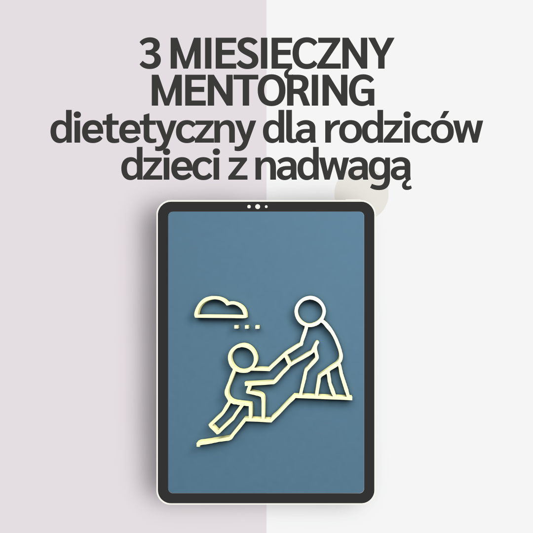 3 miesięczny MENTORING dietetyczny dla rodziców dzieci z nadwagą