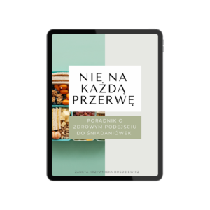 "Nie na każdą przerwę" - Ebook o śniadaniówkach + 17 przepisów