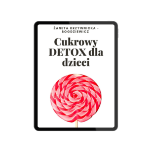 "Cukrowy DETOX dla dzieci" - Ebook