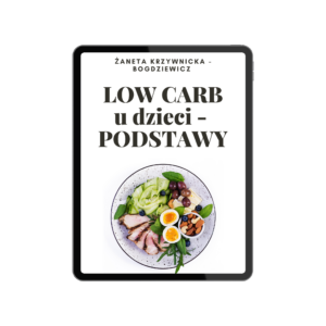 "Low carb u dzieci - podstawy" - Ebook